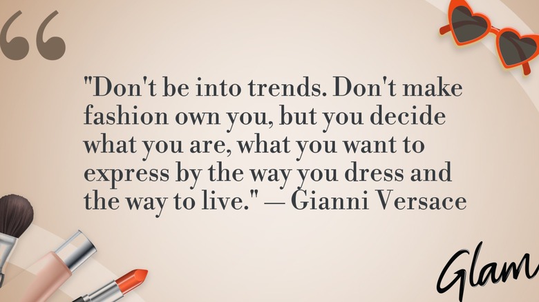 Un graphique de la citation du jour de Gianni Versace : "Ne soyez pas dans les tendances. Ne vous appropriez pas la mode, mais vous décidez ce que vous êtes, ce que vous voulez exprimer par la façon dont vous vous habillez et la façon de vivre."